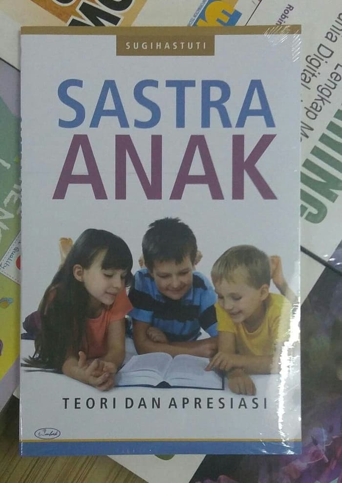 SASTRA ANAK TEORI DAN APRESIASI