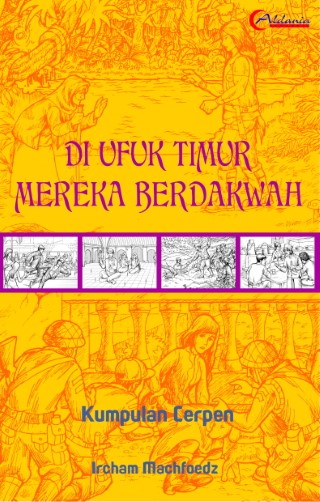 Di Ufuk Timur Mereka Berdakwah