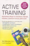Active Training ; Pedoman Praktis Tentang Teknik, Desain, Contoh kasus, dan Kiat