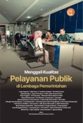 Menggali Kualitas Pelayanan publik Di Lembaga Pemerintahan
