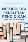 Metodologi  Penelitian Pendidikan kompetensi dan praktiknya