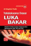Tatalaksana Dasar Luka Bakar Cetakan Pertama