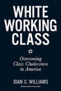 White Working Class : Overcoming Class Cluelessness in America